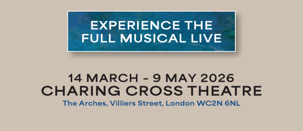 EXPERIENCE THE FULL MUSICAL LIVE - 14 MARCH - 9 MAY 2026 - CHARING CROSS THEATRE, The Arches, Villiers Street, London WC2N 6NL